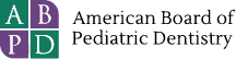 American Board of Pediatric Dentistry